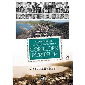 Yaşam Öyküleri ve Fotoğraflarıyla Görele’den Portreler - Seyfullah Çiçek