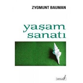 Yaşam Sanatı - zygmun bauman