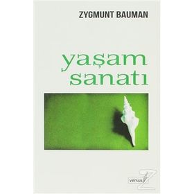 Yaşam Sanatı - zygmun bauman