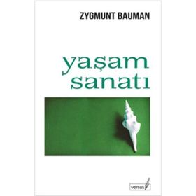 Yaşam Sanatı - zygmun bauman