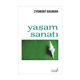 Yaşam Sanatı - zygmun bauman