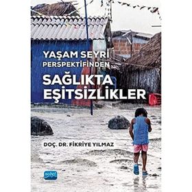 Yaşam Seyri Perspektifinden Sağlıkta Eşitsizlikler - Fikriye Yılmaz