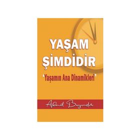 Yaşam Şimdidir - Ahmet Bayındır - Ayata Kitap