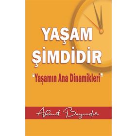 Yaşam Şimdidir - Ahmet Bayındır - Ayata Kitap