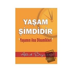 Yaşam Şimdidir - Ahmet Bayındır - Ayata Kitap