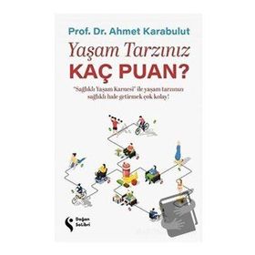 Yaşam Tarzınız Kaç Puan - Ahmet Karabulut