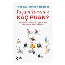 Yaşam Tarzınız Kaç Puan - Ahmet Karabulut