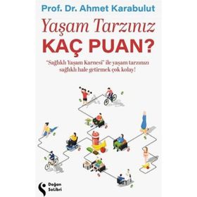 Yaşam Tarzınız Kaç Puan - Ahmet Karabulut