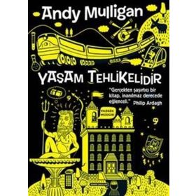 YAŞAM TEHLIKELIDIR - ANDY MULLIGAN