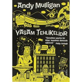 YAŞAM TEHLIKELIDIR - ANDY MULLIGAN