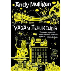 YAŞAM TEHLIKELIDIR - ANDY MULLIGAN