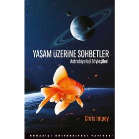 Yaşam Üzerine Sohbetler Astrobiyoloji Söyleşileri - Chris Impey