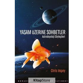 Yaşam Üzerine Sohbetler Astrobiyoloji Söyleşileri - Chris Impey