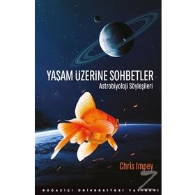 Yaşam Üzerine Sohbetler Astrobiyoloji Söyleşileri - Chris Impey