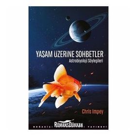 Yaşam Üzerine Sohbetler Astrobiyoloji Söyleşileri - Chris Impey