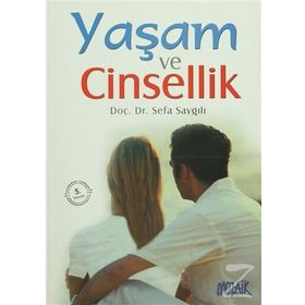 YAŞAM VE CINSELLIK - SEFA SAYGILI