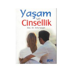 YAŞAM VE CINSELLIK - SEFA SAYGILI