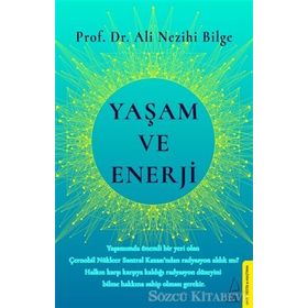 Yaşam Ve Enerji - Ali Nezihi Bilge