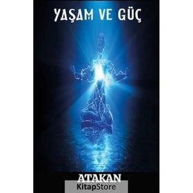 Yaşam ve Güç - Atakan