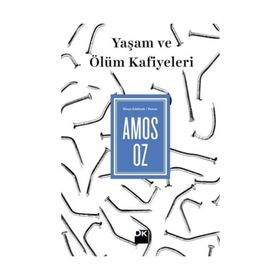 Yaşam ve Ölüm Kafiyeleri - Amos Oz