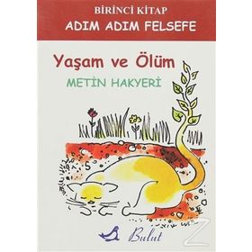 YAŞAM VE ÖLÜM - METIN HAKYERI