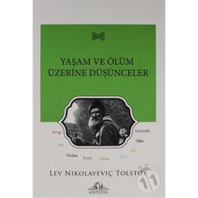 Yaşam ve Ölüm Üzerine Düşünceler - Lev N. Tolstoy