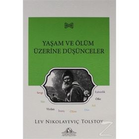 Yaşam ve Ölüm Üzerine Düşünceler - Lev N. Tolstoy