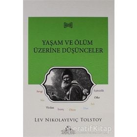 Yaşam ve Ölüm Üzerine Düşünceler - Lev N. Tolstoy