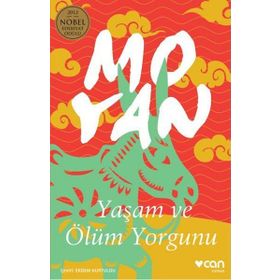 Yaşam ve Ölüm Yorgunu - Mo Yan