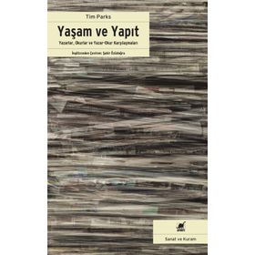 Yaşam ve Yapıt-Yazarlar Okurlar ve Yazar Okur Karşılaşmaları - Tim Parks