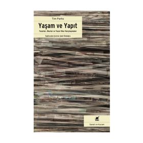 Yaşam ve Yapıt-Yazarlar Okurlar ve Yazar Okur Karşılaşmaları - Tim Parks