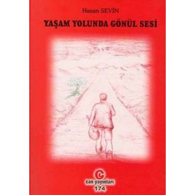 YAŞAM YOLUNDA GÖNÜL SESI - HASAN SEVIN