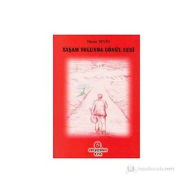 YAŞAM YOLUNDA GÖNÜL SESI - HASAN SEVIN