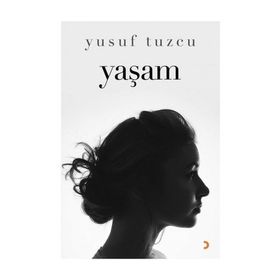 Yaşam - Yusuf Tuzcu