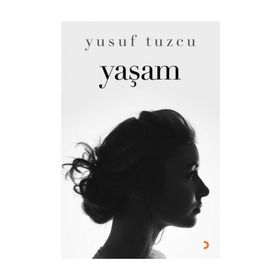 Yaşam - Yusuf Tuzcu
