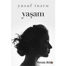 Yaşam - Yusuf Tuzcu