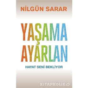 Yaşama Ayarlan - Nilgün Sarar