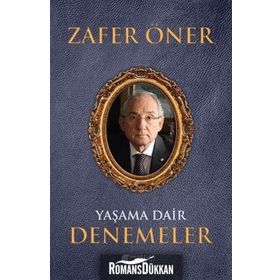 Yaşama Dair Denemeler - Zafer Öner