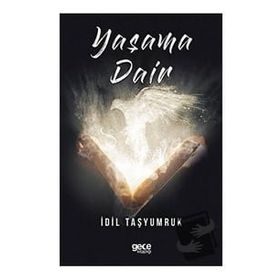 Yaşama Dair - İdil Taşyumruk