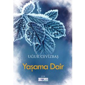 Yaşama Dair - Kutsiye Bozoklar