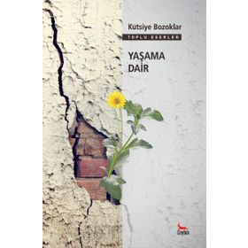 Yaşama Dair - Kutsiye Bozoklar
