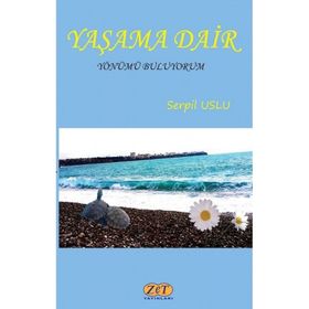 Yaşama Dair Serpil Uslu
