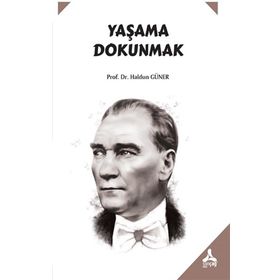 Yaşama Dokunmak - Prof. Dr. Haldun Güner