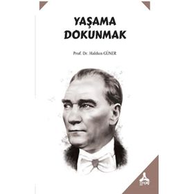Yaşama Dokunmak - Prof. Dr. Haldun Güner