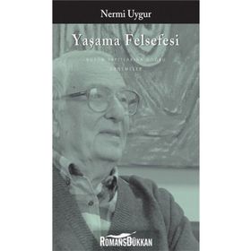 YAŞAMA FELSEFESI - NERMI UYGUR