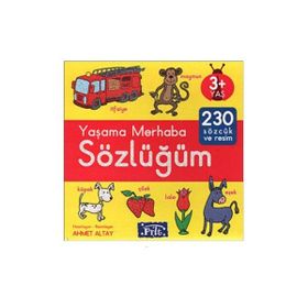 YAŞAMA MERHABA SÖZLÜĞÜM 230 SÖZCÜK VE RESIM - KOMISYON