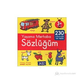 YAŞAMA MERHABA SÖZLÜĞÜM 230 SÖZCÜK VE RESIM - KOMISYON