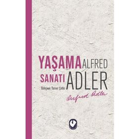 YAŞAMA SANATI - ALFRED ADLER (ISBN:9789754680164)