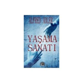 Yaşama Sanatı - Alfred Adler