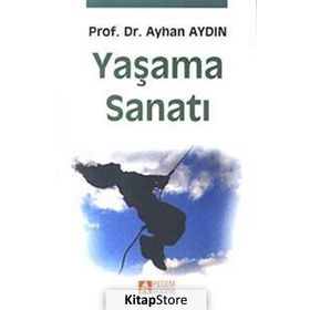 YAŞAMA SANATI - AYHAN AYDIN